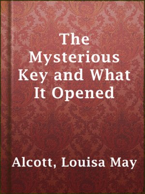 The Mysterious Key and What It Opened - ebook
